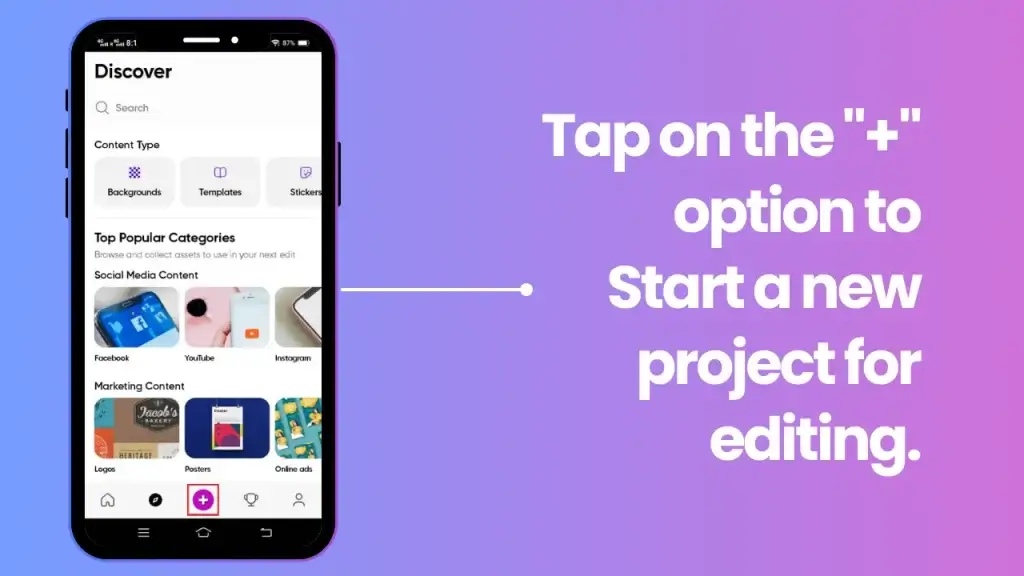 Tap on + to start a new project